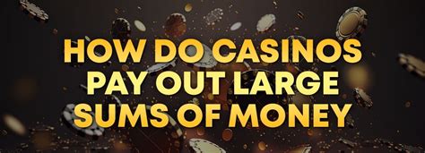 how do casinos pay out large winnings